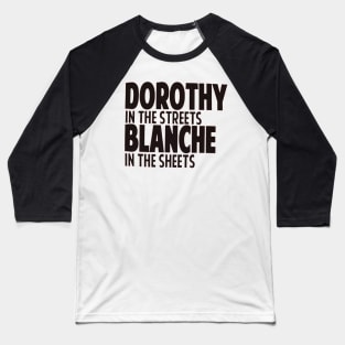 Dorothy in the Streets Baseball T-Shirt